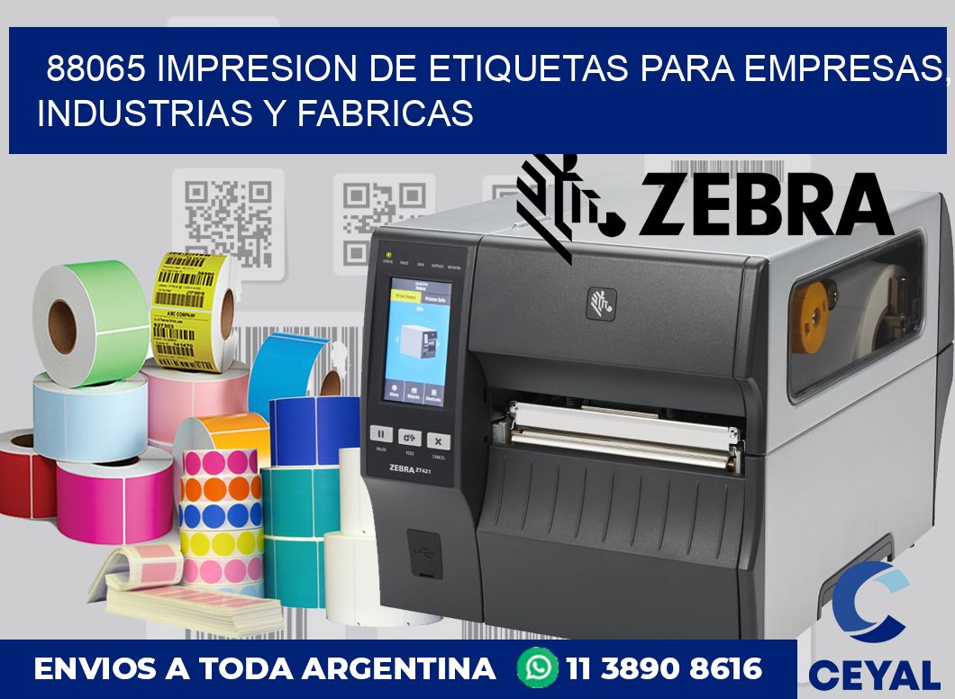 88065 IMPRESION DE ETIQUETAS PARA EMPRESAS, INDUSTRIAS Y FABRICAS