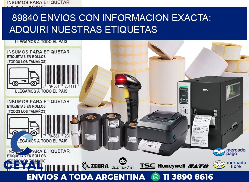 89840 ENVIOS CON INFORMACION EXACTA: ADQUIRI NUESTRAS ETIQUETAS