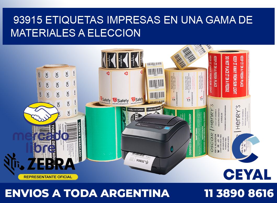 93915 ETIQUETAS IMPRESAS EN UNA GAMA DE MATERIALES A ELECCION