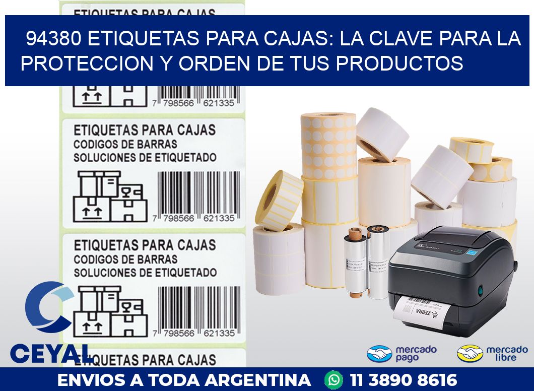 94380 ETIQUETAS PARA CAJAS: LA CLAVE PARA LA PROTECCION Y ORDEN DE TUS PRODUCTOS