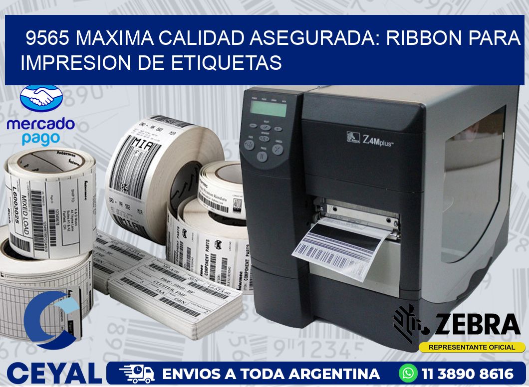 9565 MAXIMA CALIDAD ASEGURADA: RIBBON PARA IMPRESION DE ETIQUETAS