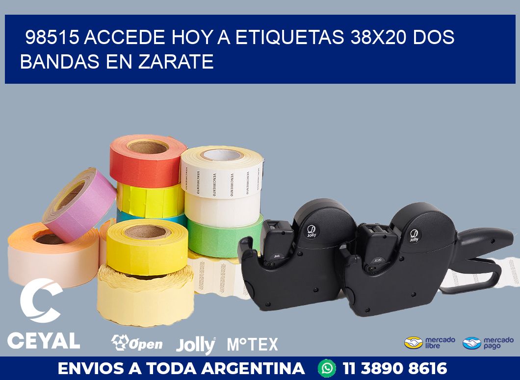 98515 ACCEDE HOY A ETIQUETAS 38X20 DOS BANDAS EN ZARATE