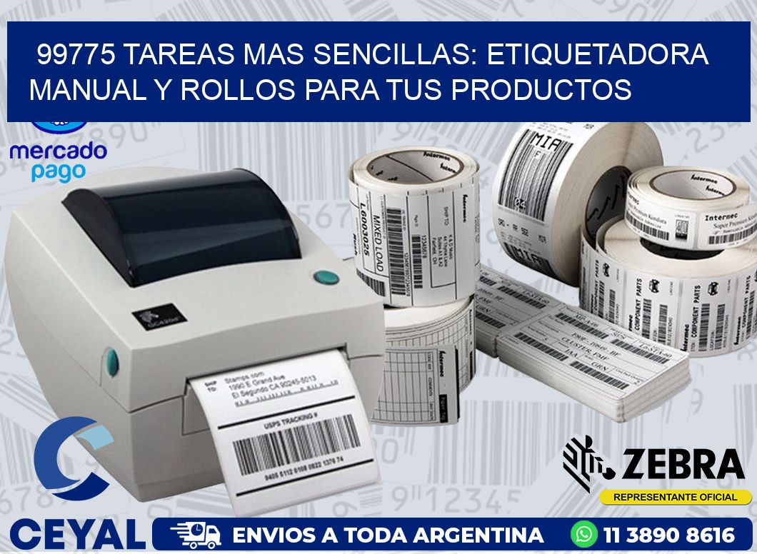 99775 TAREAS MAS SENCILLAS: ETIQUETADORA MANUAL Y ROLLOS PARA TUS PRODUCTOS