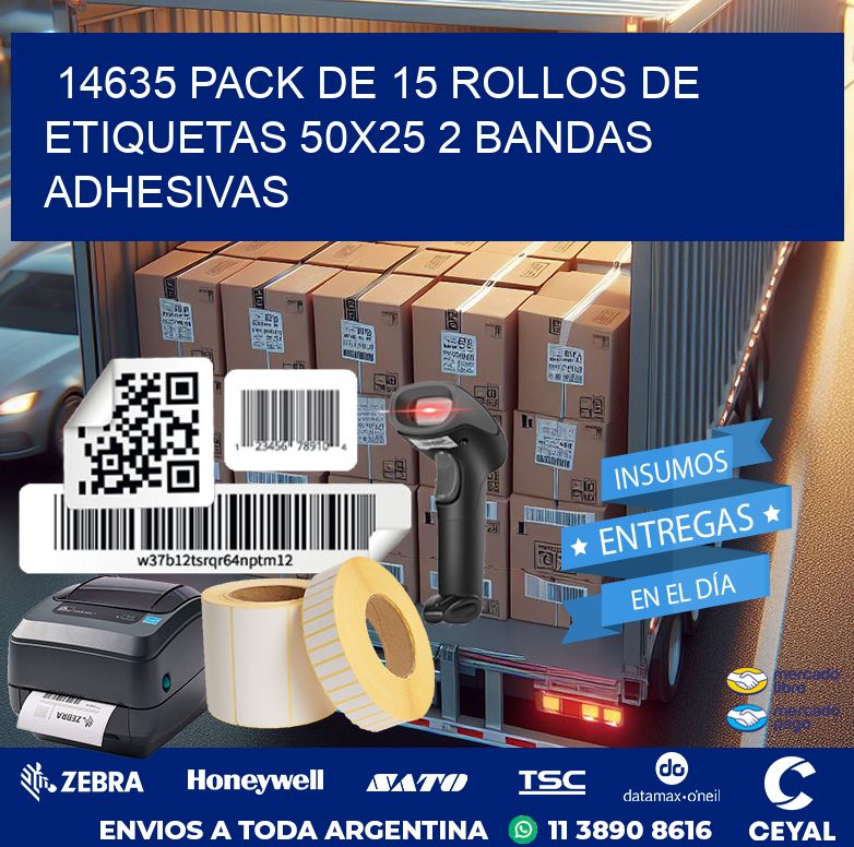 14635 PACK DE 15 ROLLOS DE ETIQUETAS 50X25 2 BANDAS ADHESIVAS