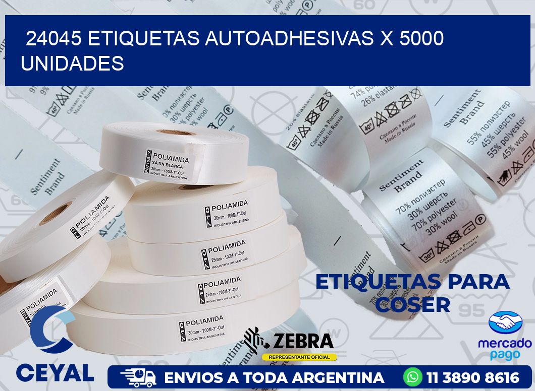 24045 ETIQUETAS AUTOADHESIVAS X 5000 UNIDADES