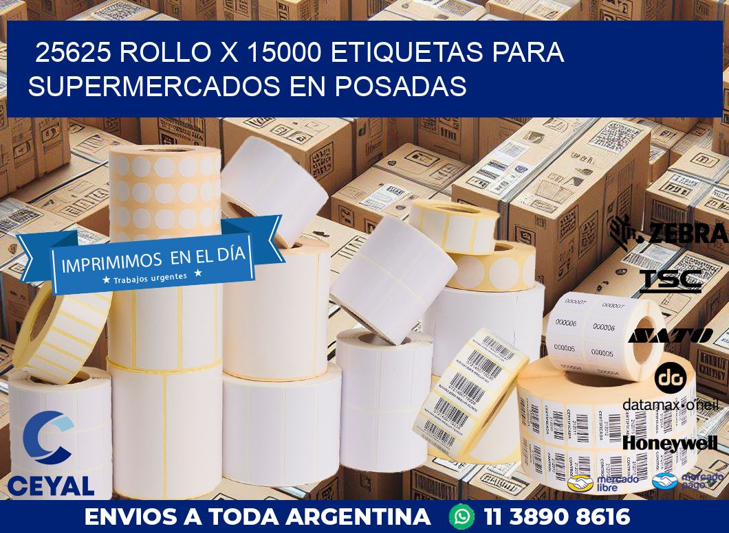 25625 ROLLO X 15000 ETIQUETAS PARA SUPERMERCADOS EN POSADAS