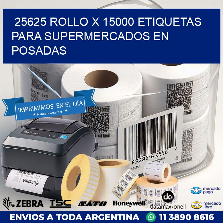 25625 ROLLO X 15000 ETIQUETAS PARA SUPERMERCADOS EN POSADAS
