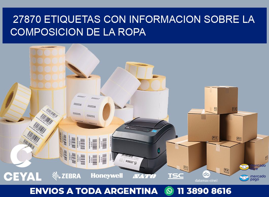 27870 ETIQUETAS CON INFORMACION SOBRE LA COMPOSICION DE LA ROPA