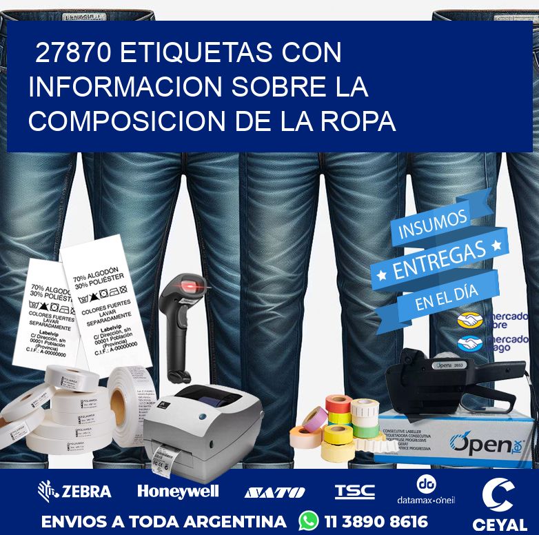 27870 ETIQUETAS CON INFORMACION SOBRE LA COMPOSICION DE LA ROPA