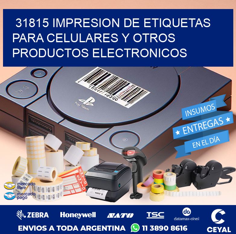 31815 IMPRESION DE ETIQUETAS PARA CELULARES Y OTROS PRODUCTOS ELECTRONICOS