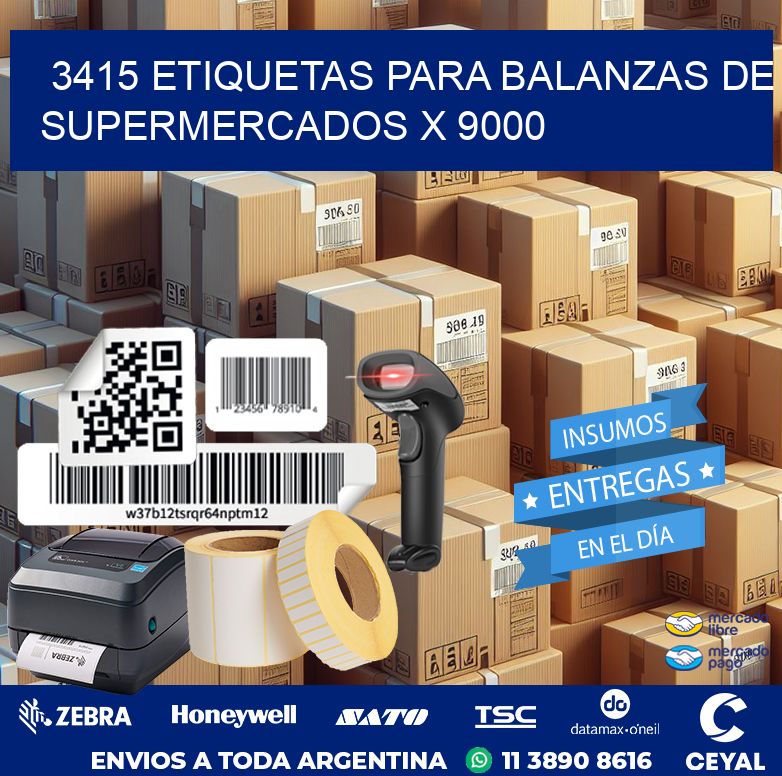 3415 ETIQUETAS PARA BALANZAS DE SUPERMERCADOS X 9000