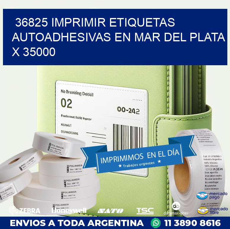 36825 IMPRIMIR ETIQUETAS AUTOADHESIVAS EN MAR DEL PLATA X 35000
