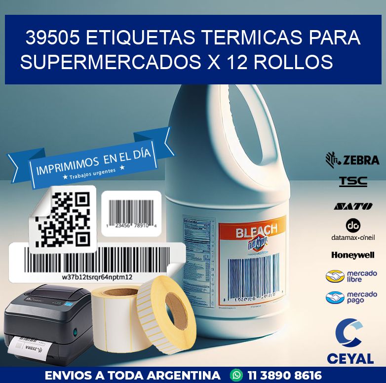 39505 ETIQUETAS TERMICAS PARA SUPERMERCADOS X 12 ROLLOS