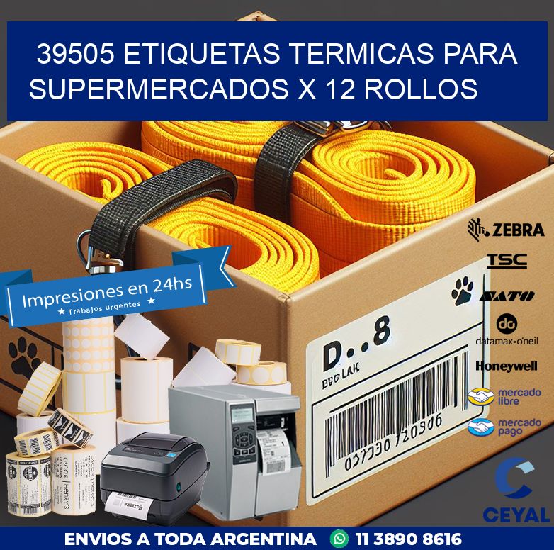 39505 ETIQUETAS TERMICAS PARA SUPERMERCADOS X 12 ROLLOS