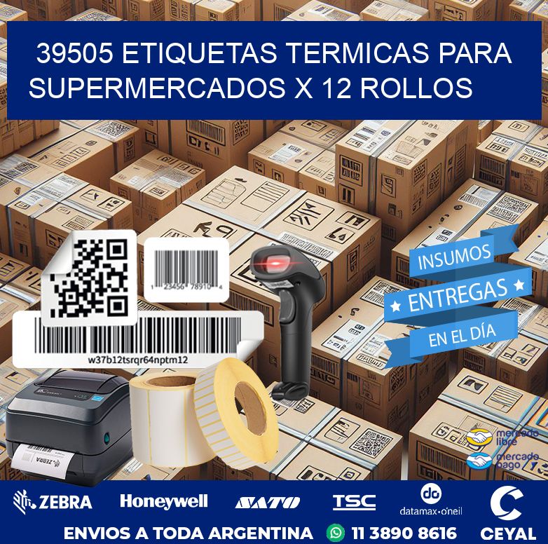 39505 ETIQUETAS TERMICAS PARA SUPERMERCADOS X 12 ROLLOS