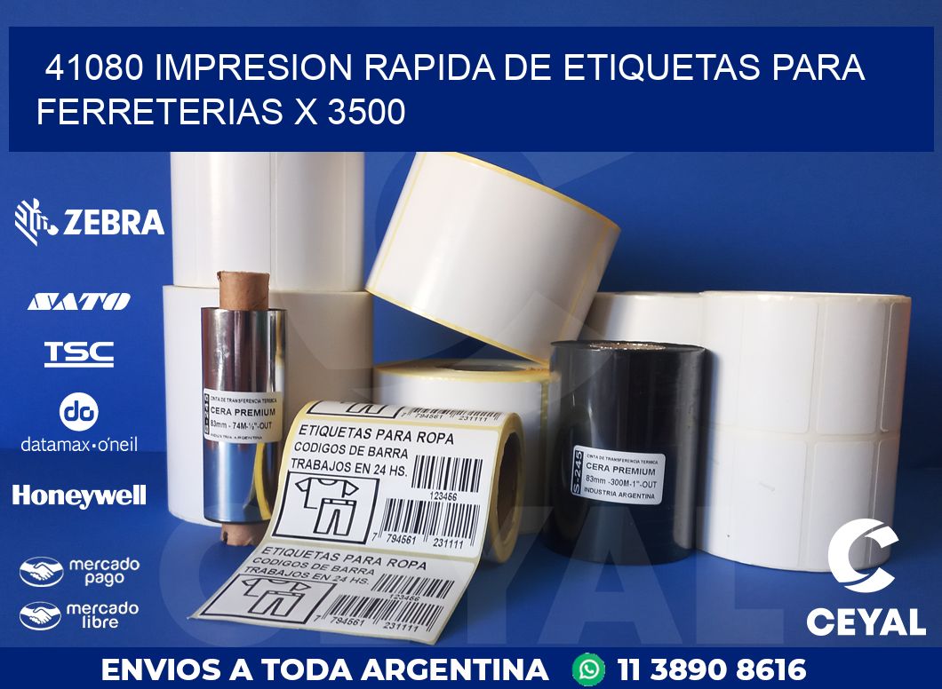 41080 IMPRESION RAPIDA DE ETIQUETAS PARA FERRETERIAS X 3500
