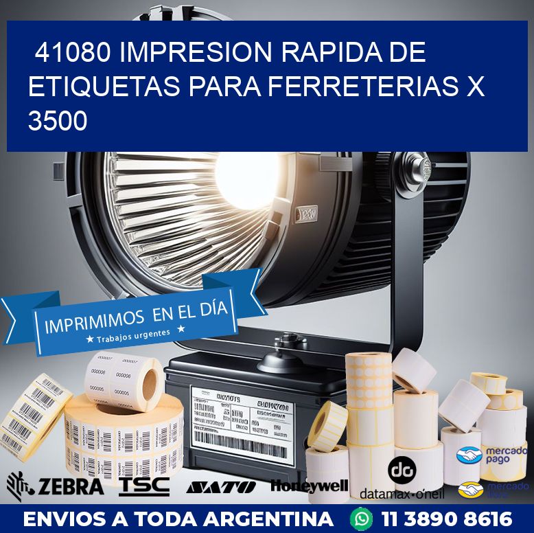 41080 IMPRESION RAPIDA DE ETIQUETAS PARA FERRETERIAS X 3500