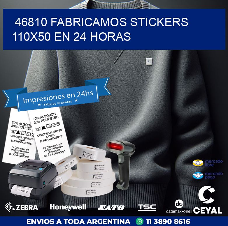 46810 FABRICAMOS STICKERS 110X50 EN 24 HORAS