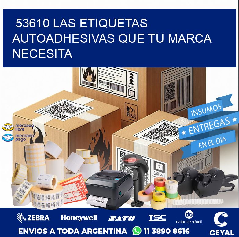 53610 LAS ETIQUETAS AUTOADHESIVAS QUE TU MARCA NECESITA