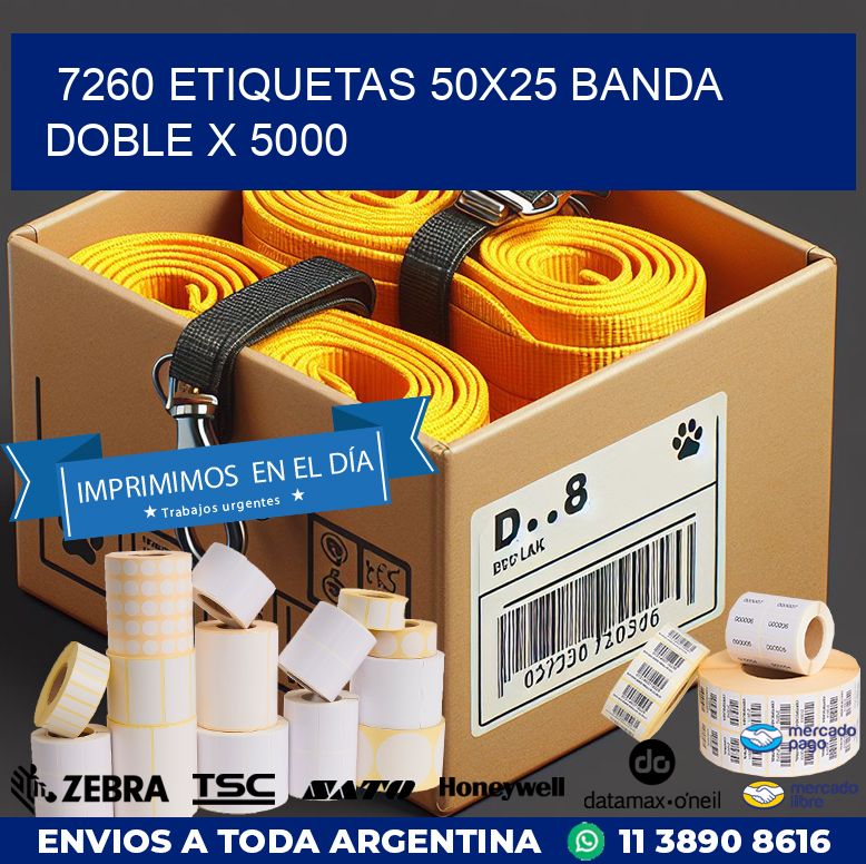 7260 ETIQUETAS 50X25 BANDA DOBLE X 5000