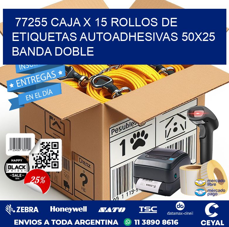 77255 CAJA X 15 ROLLOS DE ETIQUETAS AUTOADHESIVAS 50X25 BANDA DOBLE