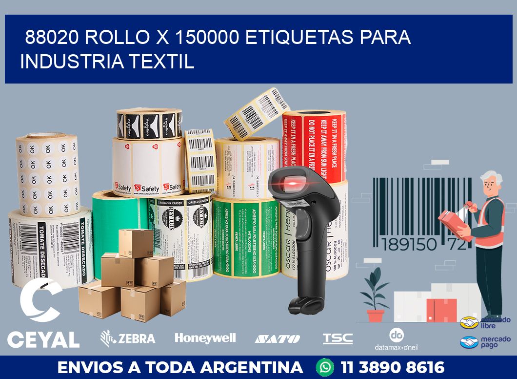 88020 ROLLO X 150000 ETIQUETAS PARA INDUSTRIA TEXTIL