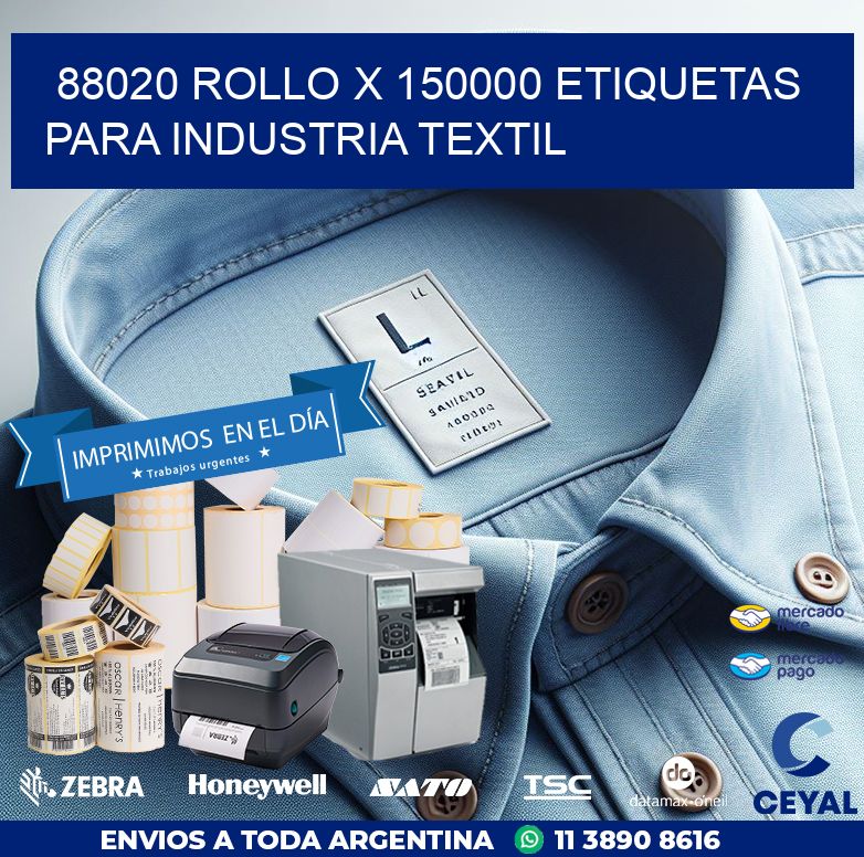 88020 ROLLO X 150000 ETIQUETAS PARA INDUSTRIA TEXTIL