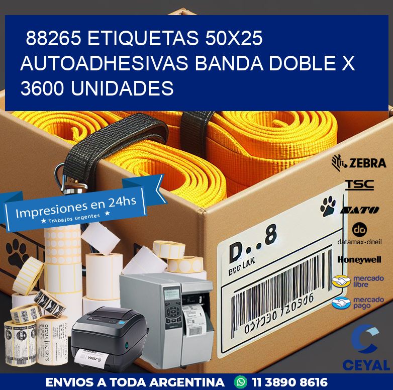 88265 ETIQUETAS 50X25 AUTOADHESIVAS BANDA DOBLE X 3600 UNIDADES