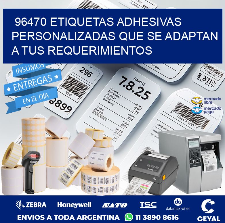 96470 ETIQUETAS ADHESIVAS PERSONALIZADAS QUE SE ADAPTAN A TUS REQUERIMIENTOS