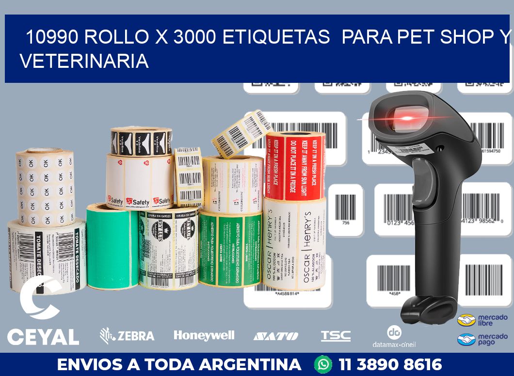 10990 ROLLO X 3000 ETIQUETAS  PARA PET SHOP Y VETERINARIA