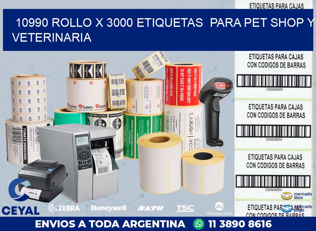 10990 ROLLO X 3000 ETIQUETAS  PARA PET SHOP Y VETERINARIA