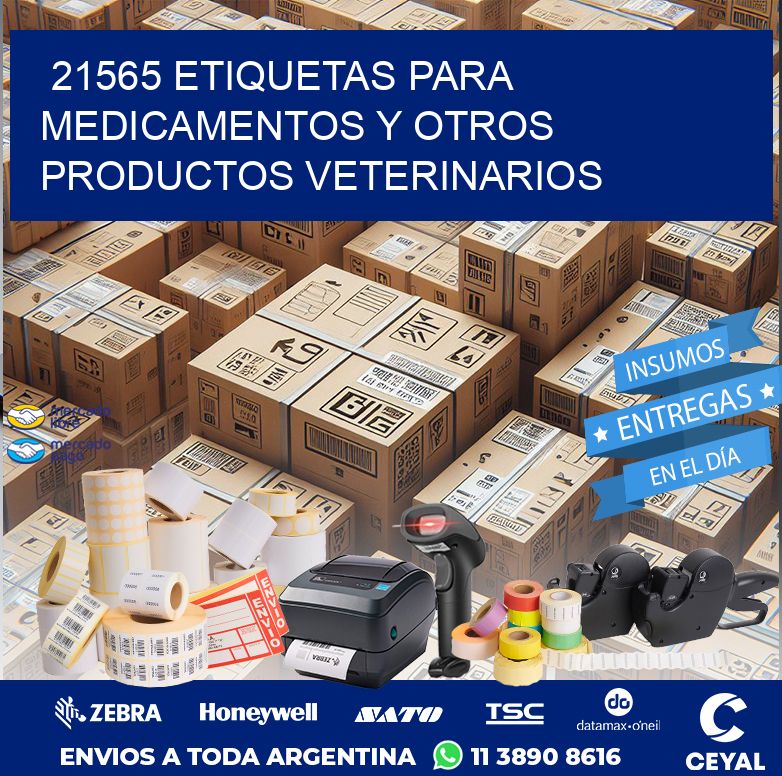 21565 ETIQUETAS PARA MEDICAMENTOS Y OTROS PRODUCTOS VETERINARIOS