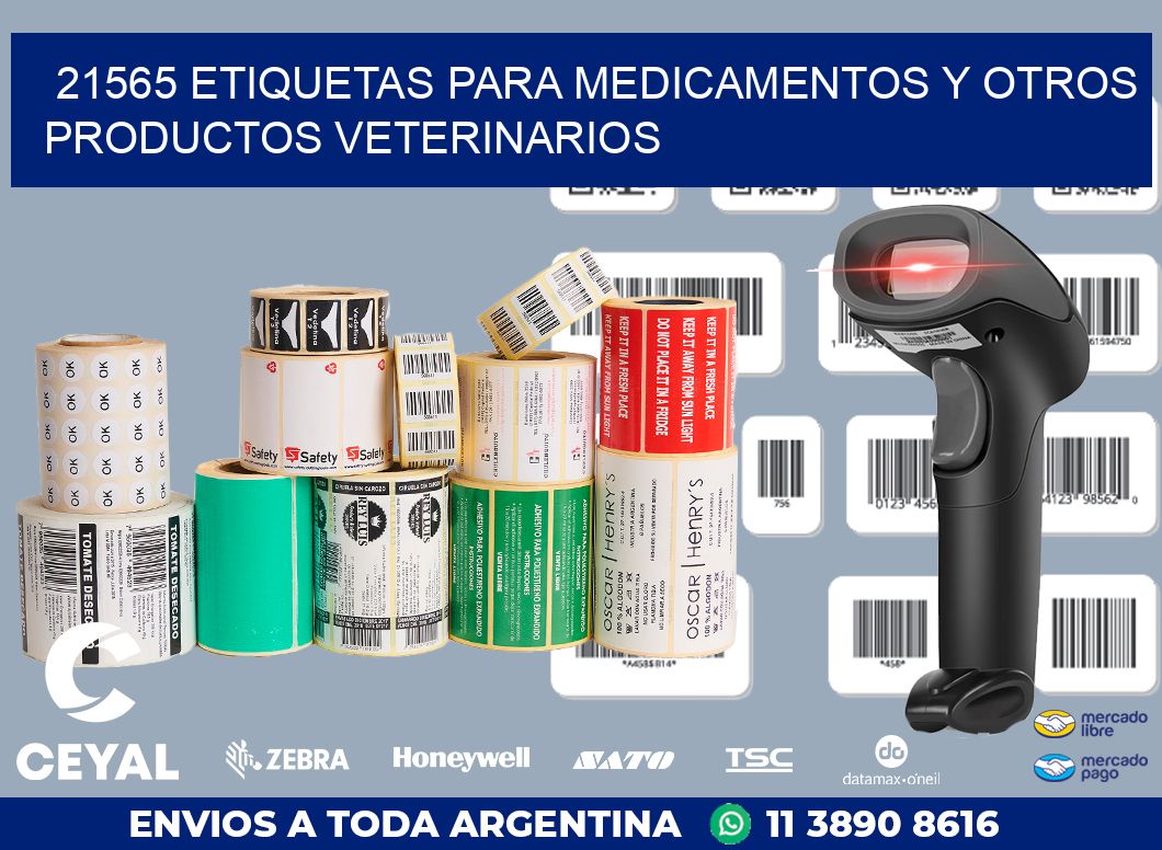 21565 ETIQUETAS PARA MEDICAMENTOS Y OTROS PRODUCTOS VETERINARIOS