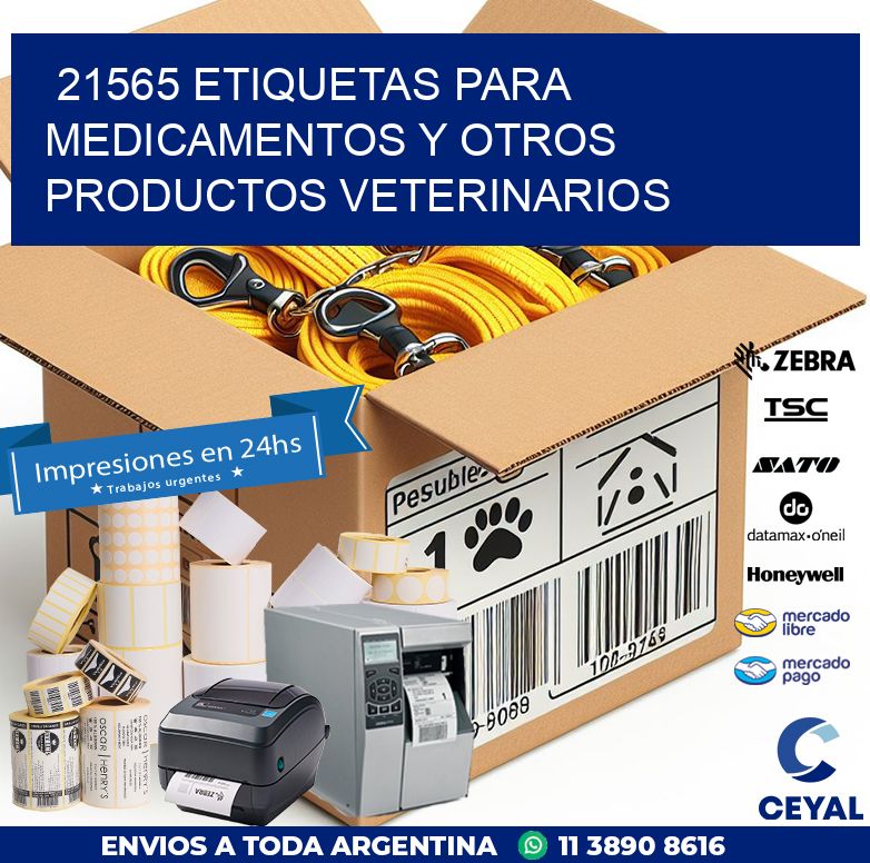 21565 ETIQUETAS PARA MEDICAMENTOS Y OTROS PRODUCTOS VETERINARIOS