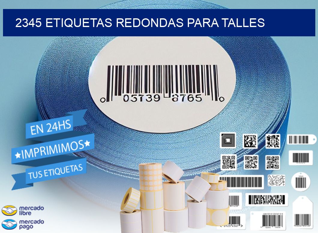 2345 ETIQUETAS REDONDAS PARA TALLES
