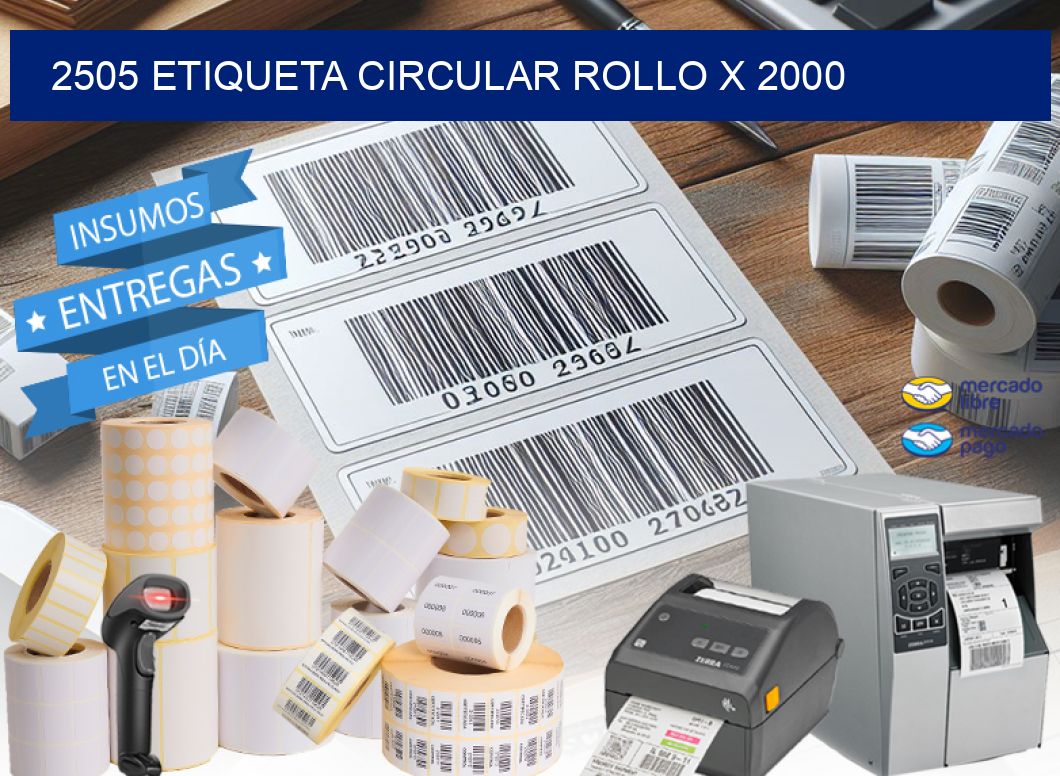 2505 ETIQUETA CIRCULAR ROLLO X 2000