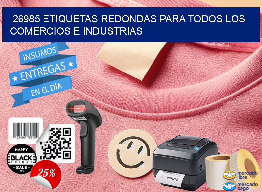 26985 ETIQUETAS REDONDAS PARA TODOS LOS COMERCIOS E INDUSTRIAS