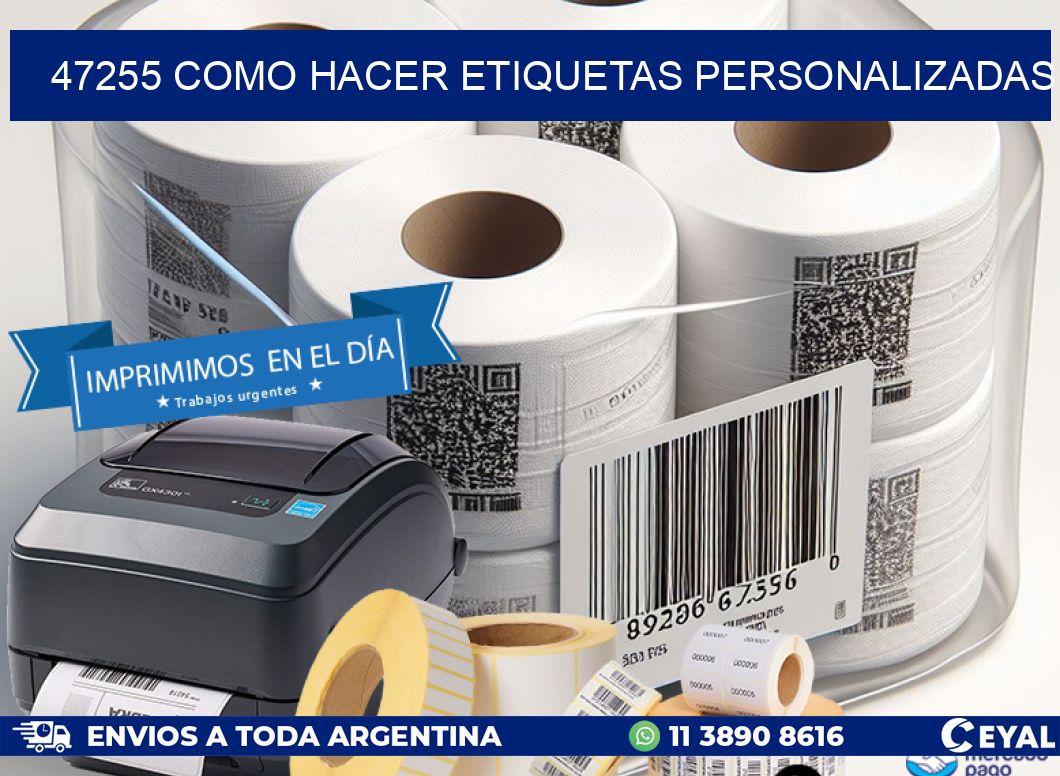 47255 como hacer etiquetas personalizadas