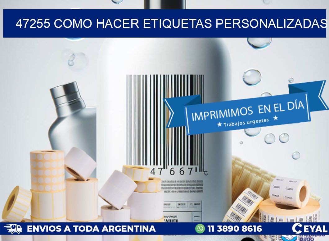 47255 como hacer etiquetas personalizadas