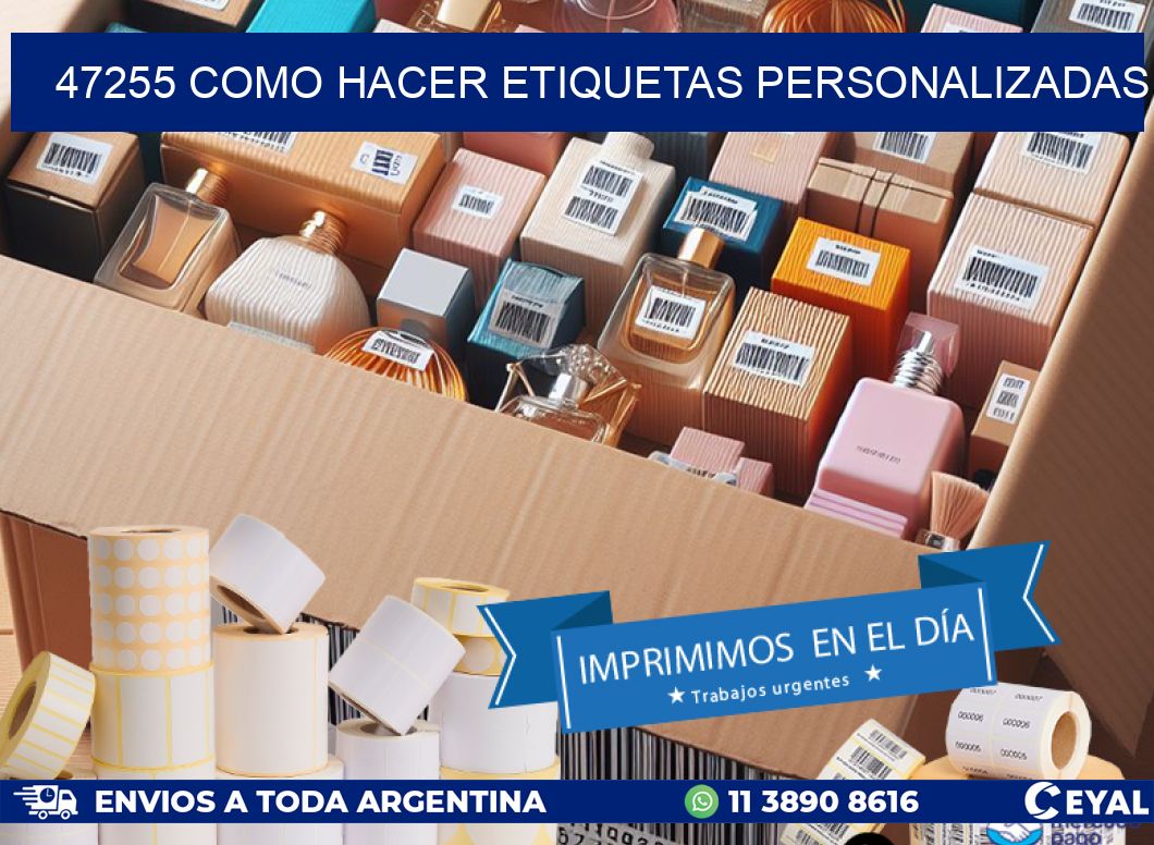 47255 como hacer etiquetas personalizadas