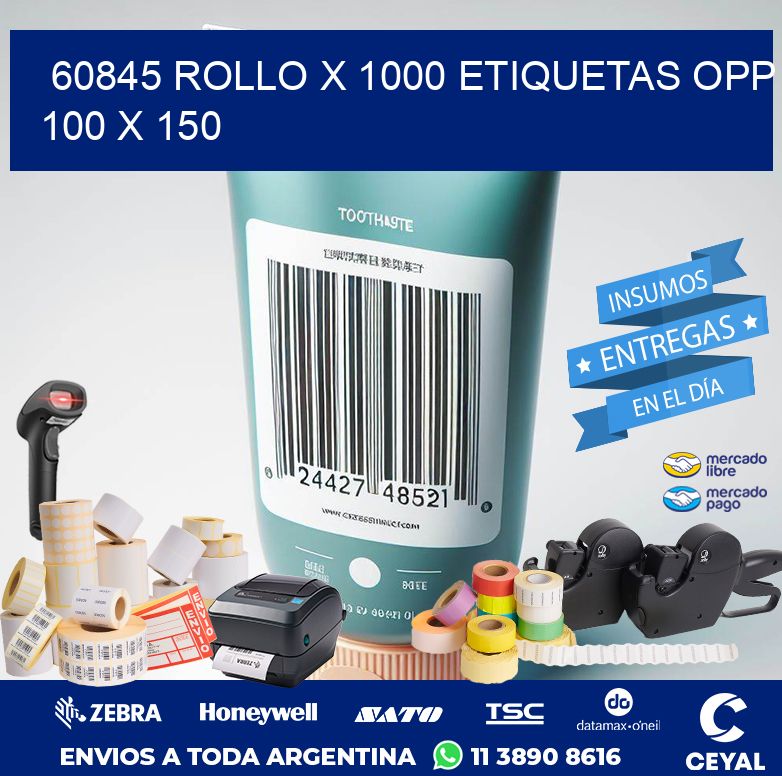 60845 ROLLO X 1000 ETIQUETAS OPP 100 X 150