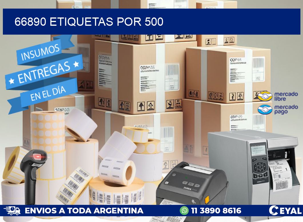 66890 ETIQUETAS POR 500