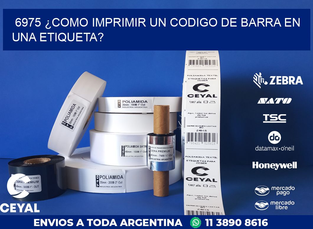 6975 ¿COMO IMPRIMIR UN CODIGO DE BARRA EN UNA ETIQUETA?