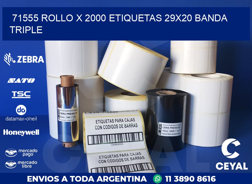 71555 ROLLO X 2000 ETIQUETAS 29X20 BANDA TRIPLE