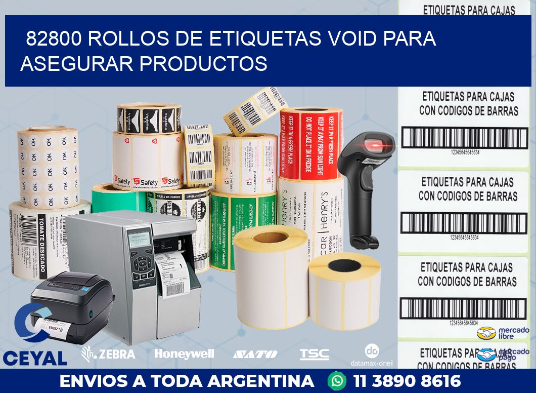 82800 ROLLOS DE ETIQUETAS VOID PARA ASEGURAR PRODUCTOS