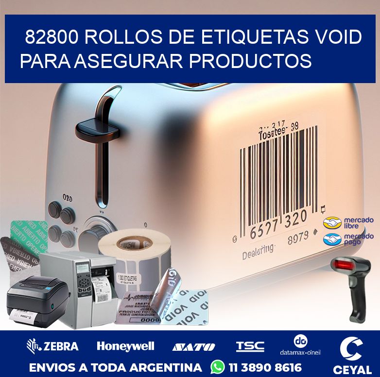 82800 ROLLOS DE ETIQUETAS VOID PARA ASEGURAR PRODUCTOS
