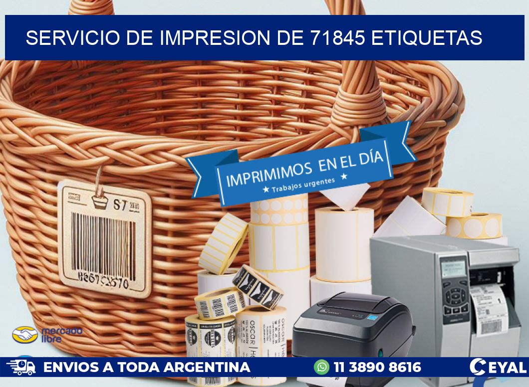 SERVICIO DE IMPRESION DE 71845 ETIQUETAS
