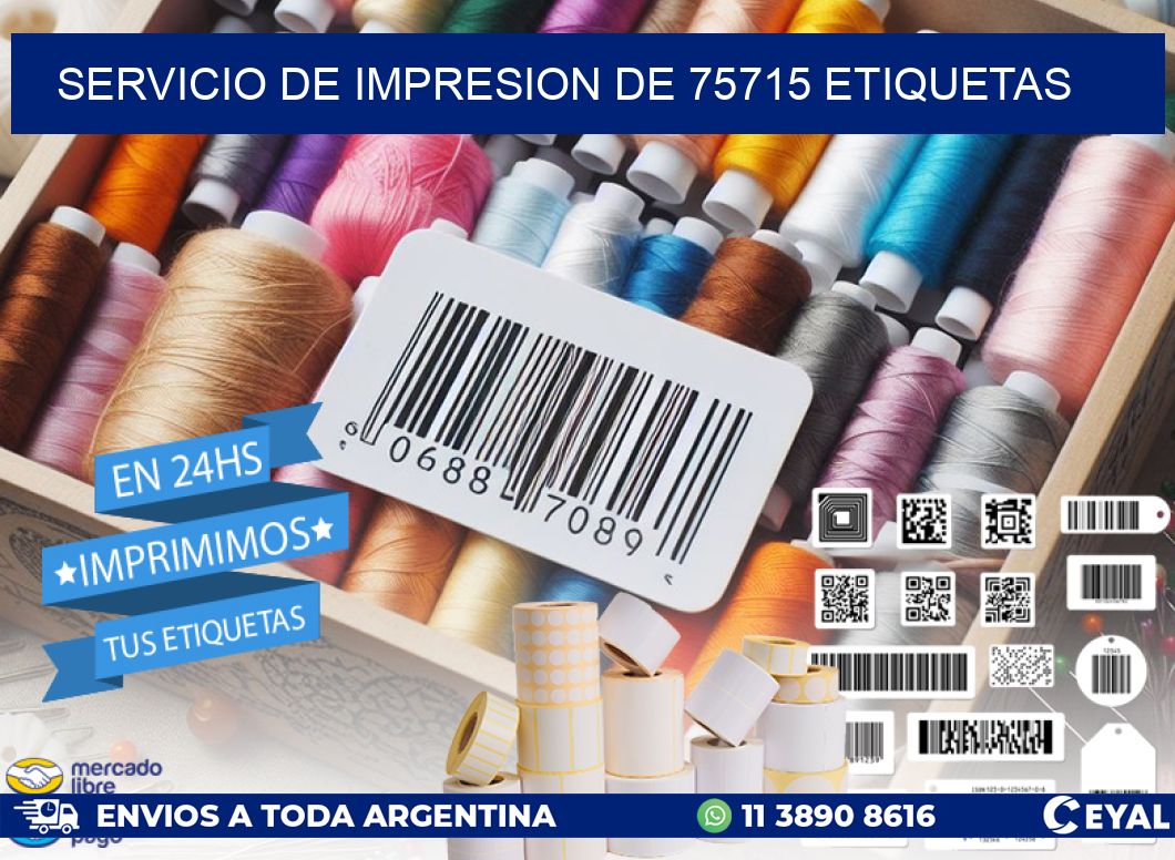 SERVICIO DE IMPRESION DE 75715 ETIQUETAS