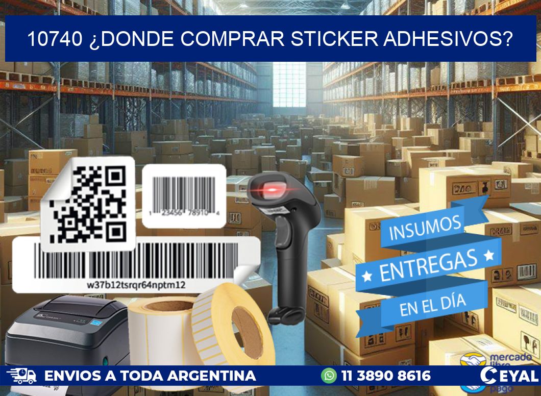 10740 ¿DONDE COMPRAR STICKER ADHESIVOS?