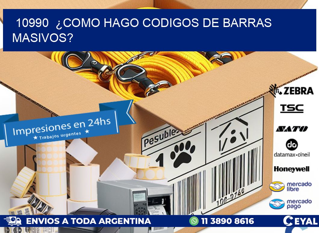 10990 ¿COMO HAGO CODIGOS DE BARRAS MASIVOS?